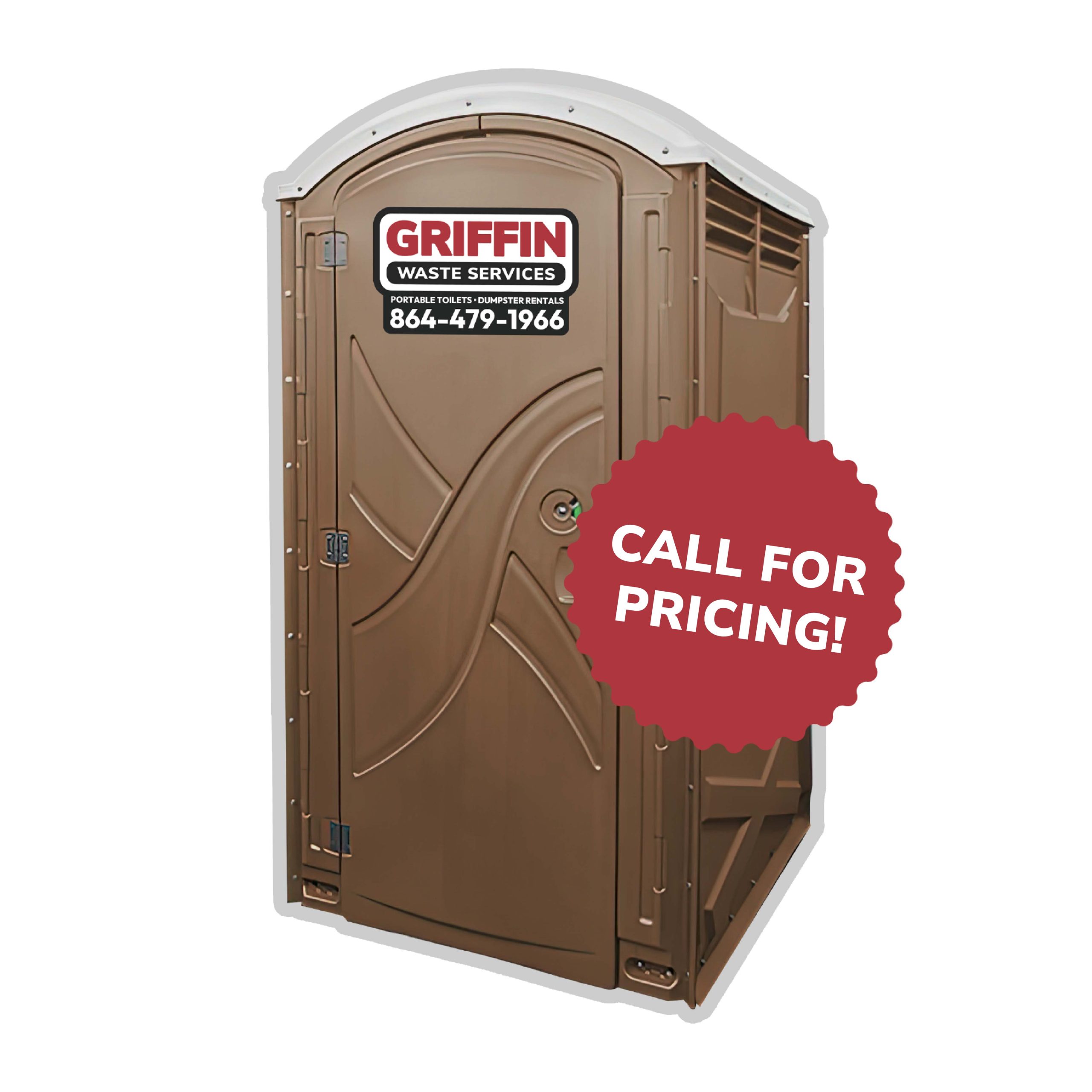 A brown portable toilet with a sign for Griffin Waste Services—your go-to for dumpster rental in Lake Keowee and Hartwell—and a red badge that says, CALL FOR PRICING! The company's phone number is displayed on the front: 864-479-1966.