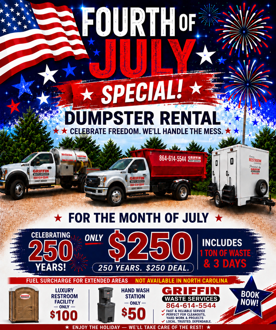 Advertisement featuring patriotic fireworks and American flag graphics for a Fourth of July dumpster rental special by Griffin Waste Services—get a dumpster rental in Lake Keowee and Hartwell for $250 in July, including 1 ton of waste and 3 days.